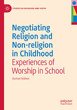 eBook (pdf) Negotiating Religion and Non-religion in Childhood de Rachael Shillitoe