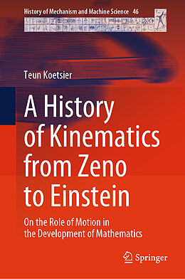 Livre Relié A History of Kinematics from Zeno to Einstein de Teun Koetsier