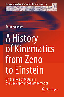 Couverture cartonnée A History of Kinematics from Zeno to Einstein de Teun Koetsier