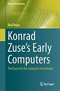 E-Book (pdf) Konrad Zuse's Early Computers von Raúl Rojas