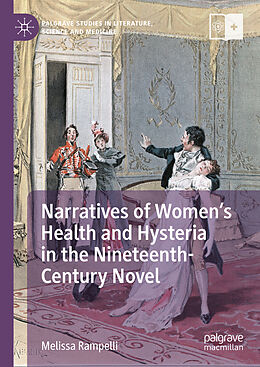 Livre Relié Narratives of Women s Health and Hysteria in the Nineteenth-Century Novel de Melissa Rampelli