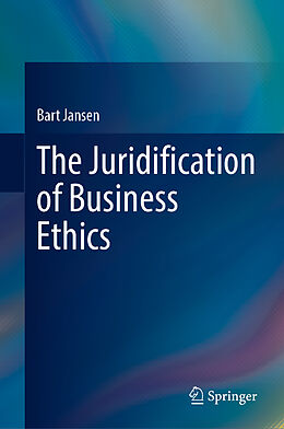 Livre Relié The Juridification of Business Ethics de Bart Jansen