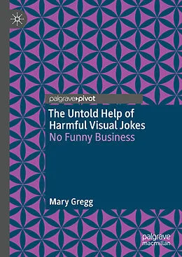 E-Book (pdf) The Untold Help of Harmful Visual Jokes von Mary Gregg