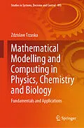 E-Book (pdf) Mathematical Modelling and Computing in Physics, Chemistry and Biology von Zdzislaw Trzaska