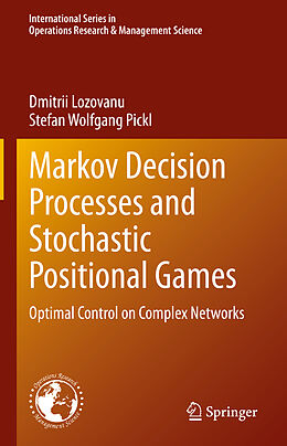 Livre Relié Markov Decision Processes and Stochastic Positional Games de Stefan Wolfgang Pickl, Dmitrii Lozovanu