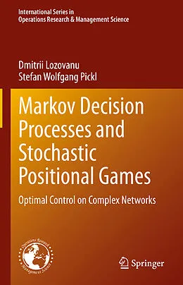 E-Book (pdf) Markov Decision Processes and Stochastic Positional Games von Dmitrii Lozovanu, Stefan Wolfgang Pickl