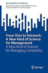 eBook (pdf) From Silos to Network: A New Kind of Science for Management de Domenico Lepore, Angela Montgomery, Giovanni Siepe