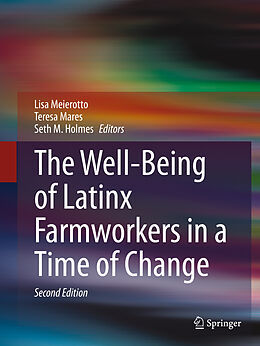 Couverture cartonnée The Well-Being of Latinx Farmworkers in a Time of Change de 