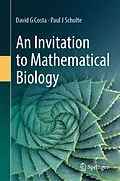 E-Book (pdf) An Invitation to Mathematical Biology von David G Costa, Paul J Schulte