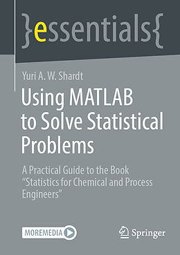 E-Book (pdf) Using MATLAB to Solve Statistical Problems von Yuri A. W. Shardt