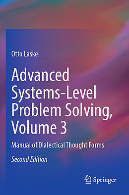 Couverture cartonnée Advanced Systems-Level Problem Solving, Volume 3 de Otto Laske