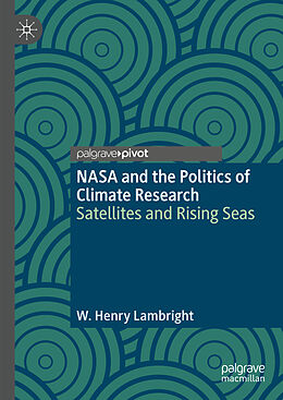 Fester Einband NASA and the Politics of Climate Research von W. Henry Lambright