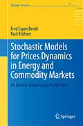 E-Book (pdf) Stochastic Models for Prices Dynamics in Energy and Commodity Markets von Fred Espen Benth, Paul Krühner
