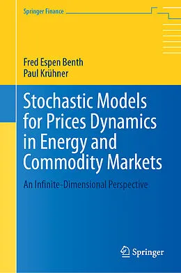 E-Book (pdf) Stochastic Models for Prices Dynamics in Energy and Commodity Markets von Fred Espen Benth, Paul Krühner