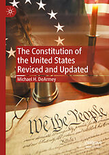 eBook (pdf) The Constitution of the United States Revised and Updated de Michael H. Dearmey