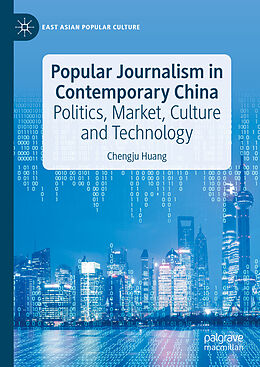 Livre Relié Popular Journalism in Contemporary China de Chengju Huang