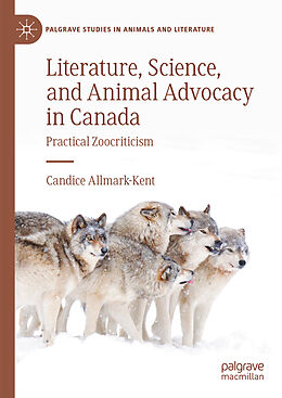 Livre Relié Literature, Science, and Animal Advocacy in Canada de Candice Allmark-Kent