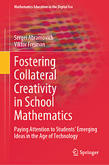 E-Book (pdf) Fostering Collateral Creativity in School Mathematics von Sergei Abramovich, Viktor Freiman