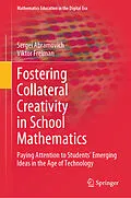 E-Book (pdf) Fostering Collateral Creativity in School Mathematics von Sergei Abramovich, Viktor Freiman