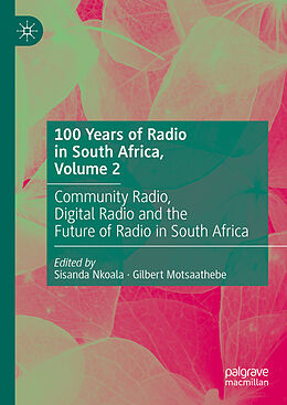 Fester Einband 100 Years of Radio in South Africa, Volume 2 von 