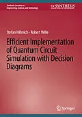 E-Book (pdf) Efficient Implementation of Quantum Circuit Simulation with Decision Diagrams von Stefan Hillmich, Robert Wille
