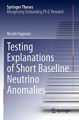 Couverture cartonnée Testing Explanations of Short Baseline Neutrino Anomalies de Nicolò Foppiani