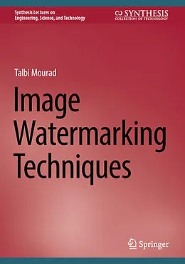 E-Book (pdf) Image Watermarking Techniques von Talbi Mourad