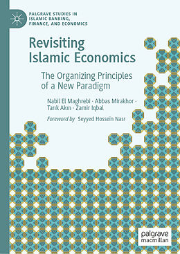 Livre Relié Revisiting Islamic Economics de Nabil El Maghrebi, Zamir Iqbal, Tar k Ak n