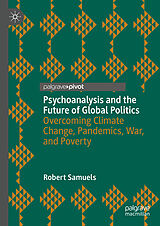 eBook (pdf) Psychoanalysis and the Future of Global Politics de Robert Samuels