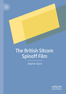 Livre Relié The British Sitcom Spinoff Film de Stephen Glynn