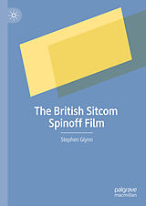 eBook (pdf) The British Sitcom Spinoff Film de Stephen Glynn