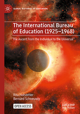 Couverture cartonnée The International Bureau of Education (1925-1968) de Bernard Schneuwly, Rita Hofstetter