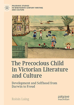 Livre Relié The Precocious Child in Victorian Literature and Culture de Roisín Laing