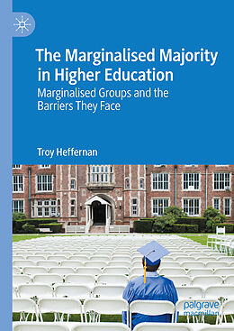 Livre Relié The Marginalised Majority in Higher Education de Troy Heffernan