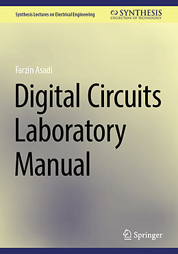 Livre Relié Digital Circuits Laboratory Manual de Farzin Asadi