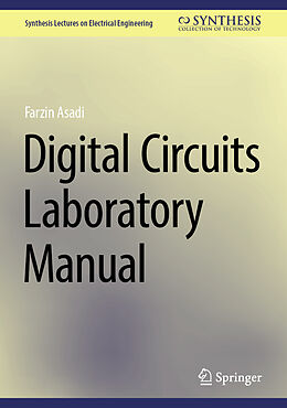 E-Book (pdf) Digital Circuits Laboratory Manual von Farzin Asadi