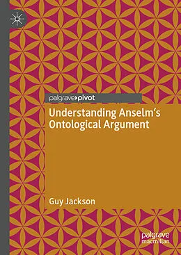 E-Book (pdf) Understanding Anselm's Ontological Argument von Guy Jackson