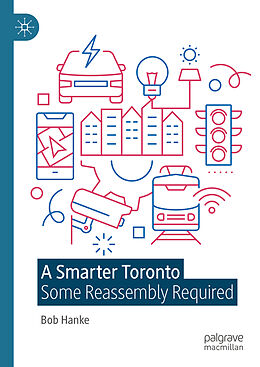 Livre Relié A Smarter Toronto de Bob Hanke