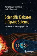 E-Book (pdf) Scientific Debates in Space Science von Warren David Cummings, Louis J. Lanzerotti