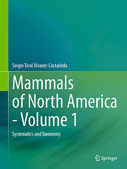 Livre Relié Mammals of North America - Volume 1 de Sergio Ticul Álvarez-Castañeda