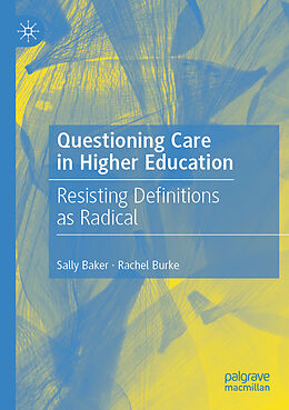 Couverture cartonnée Questioning Care in Higher Education de Rachel Burke, Sally Baker