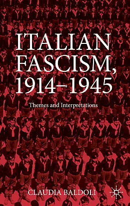 E-Book (pdf) Italian Fascism, 1914-1945 von Claudia Baldoli