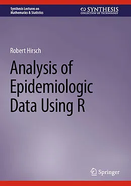E-Book (pdf) Analysis of Epidemiologic Data Using R von Robert Hirsch