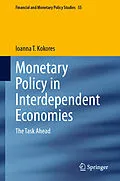 E-Book (pdf) Monetary Policy in Interdependent Economies von Ioanna T. Kokores