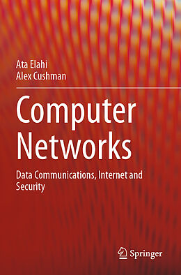 Couverture cartonnée Computer Networks de Alex Cushman, Ata Elahi