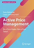 E-Book (pdf) Active Price Management von Sven Reinecke, Laura Johanna Noll