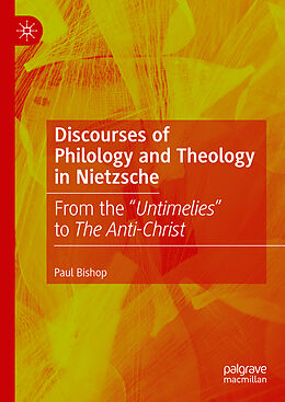 Livre Relié Discourses of Philology and Theology in Nietzsche de Paul Bishop