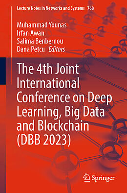 Couverture cartonnée The 4th Joint International Conference on Deep Learning, Big Data and Blockchain (DBB 2023) de 