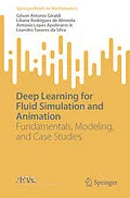 E-Book (pdf) Deep Learning for Fluid Simulation and Animation von Gilson Antonio Giraldi, Liliane Rodrigues de Almeida, Antonio Lopes Apolinário Jr.