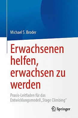 E-Book (pdf) Erwachsenen helfen, erwachsen zu werden von Michael S. Broder